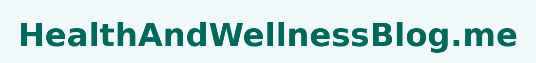 Health & Wellness Blog