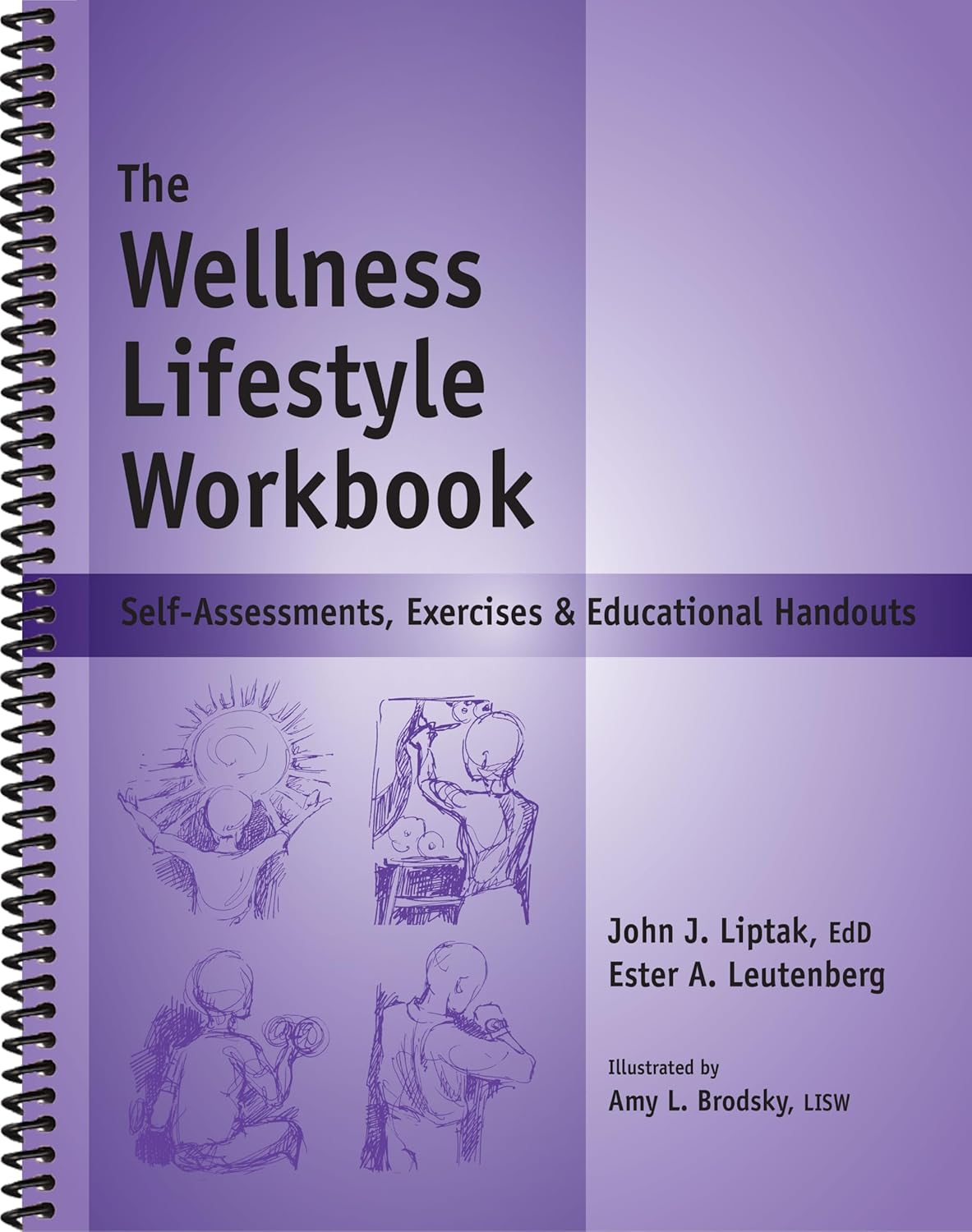 The Wellness Lifestyle Workbook - Self-Assessments, Exercises & Educational Handouts (Mental Health & Life Skills Workbook Series)